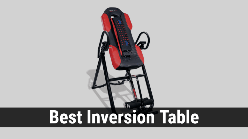 Best Inversion Table Reviews