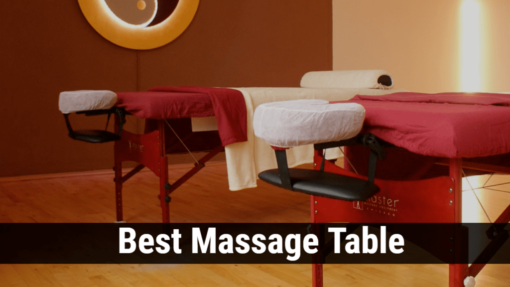 Best Massage Table Reviews